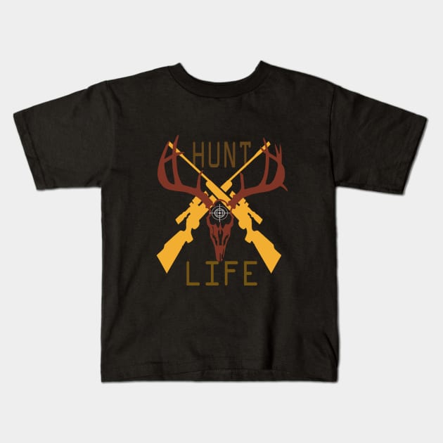 hunt life Kids T-Shirt by graficklisensick666